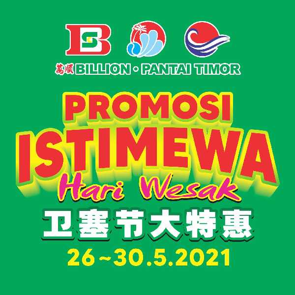 Billion Hari Wesak Promotion (26 May – 30 May 2021)