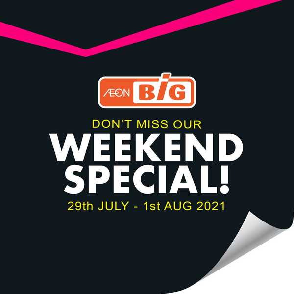 Aeon Big Weekend Special (29 July 2021 – 1 August 2021)